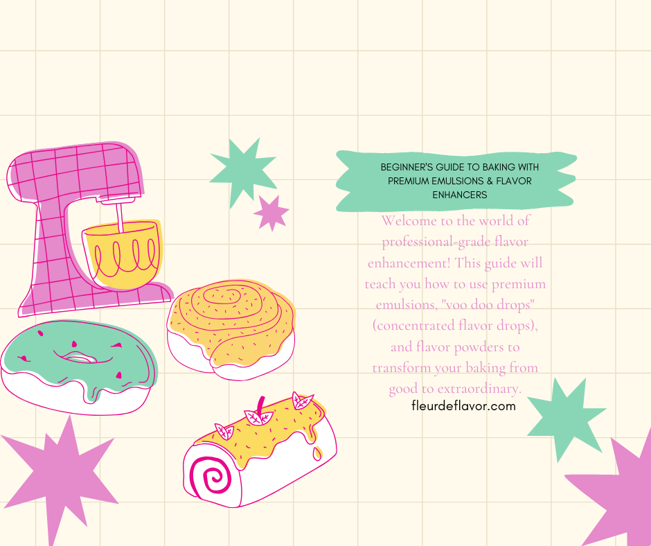 Beginner's Guide to Baking with Premium Emulsions & Flavor Enhancers